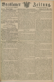 Breslauer Zeitung. Jg.58, Nr. 142 (25 März 1877) - Morgen-Ausgabe + dod.