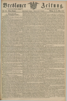 Breslauer Zeitung. Jg.58, Nr. 143 (26 März 1877) - Mittag-Ausgabe