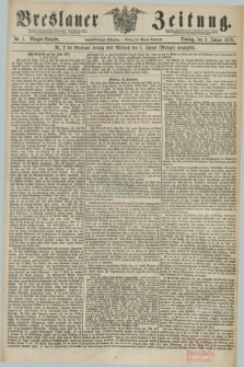 Breslauer Zeitung. Jg.59, Nr. 1 (1 Januar 1878) - Morgen-Ausgabe + dod.