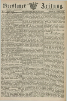 Breslauer Zeitung. Jg.59, Nr. 2 (2 Januar 1878) - Mittag-Ausgabe