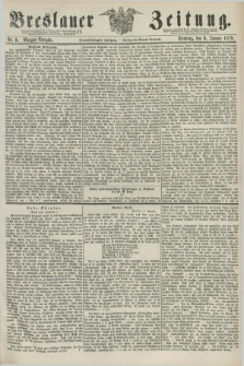 Breslauer Zeitung. Jg.59, Nr. 9 (6 Januar 1878) - Morgen-Ausgabe + dod.