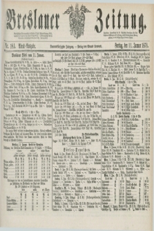 Breslauer Zeitung. Jg.59, Nr. 18 A (11 Januar 1878) - Abend-Ausgabe