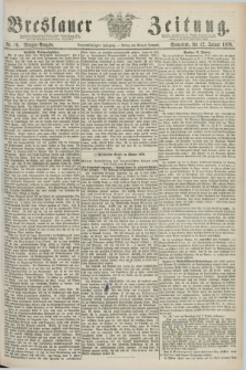 Breslauer Zeitung. Jg.59, Nr. 19 (12 Januar 1878) - Morgen-Ausgabe + dod.