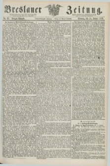 Breslauer Zeitung. Jg.59, Nr. 21 (13 Januar 1878) - Morgen-Ausgabe + dod.