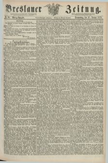 Breslauer Zeitung. Jg.59, Nr. 28 (17 Januar 1878) - Mittag-Ausgabe