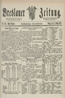 Breslauer Zeitung. Jg.59, Nr. 30 A (18 Januar 1878) - Abend-Ausgabe