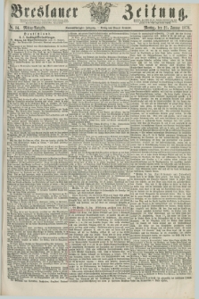 Breslauer Zeitung. Jg.59, Nr. 34 (21 Januar 1878) - Mittag-Ausgabe