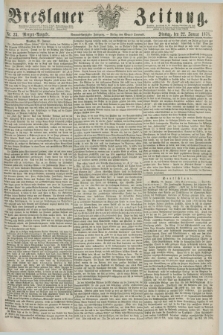 Breslauer Zeitung. Jg.59, Nr. 35 (22 Januar 1878) - Morgen-Ausgabe + dod.