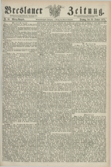 Breslauer Zeitung. Jg.59, Nr. 36 (22 Januar 1878) - Mittag-Ausgabe