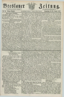 Breslauer Zeitung. Jg.59, Nr. 39 (24 Januar 1878) - Morgen-Ausgabe + dod.