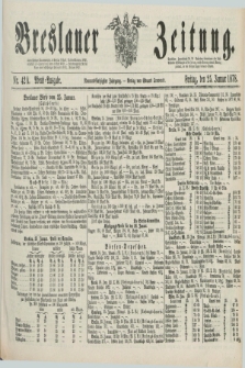 Breslauer Zeitung. Jg.59, Nr. 42 A (25 Januar 1878) - Abend-Ausgabe
