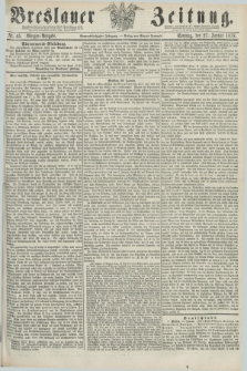 Breslauer Zeitung. Jg.59, Nr. 45 (27 Januar 1878) - Morgen-Ausgabe + dod.