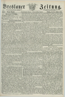 Breslauer Zeitung. Jg.59, Nr. 47 (29 Januar 1878) - Morgen-Ausgabe + dod.
