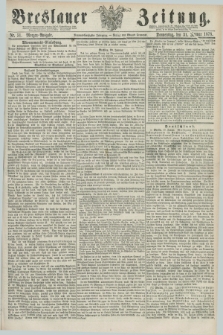 Breslauer Zeitung. Jg.59, Nr. 51 (31 Januar 1878) - Morgen-Ausgabe + dod.