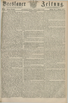 Breslauer Zeitung. Jg.59, Nr. 53 (1 Februar 1878) - Morgen-Ausgabe + dod.
