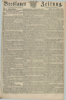 Breslauer Zeitung. Jg.59, Nr. 65 (8 Februar 1878) - Morgen-Ausgabe + dod.
