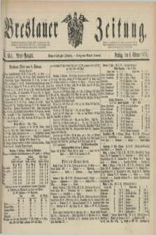 Breslauer Zeitung. Jg.59, Nr. 66 A (8 Februar 1878) - Abend-Ausgabe