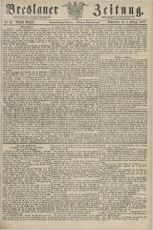 Breslauer Zeitung. Jg.59, Nr. 67 (9 Februar 1878) - Morgen-Ausgabe + dod.