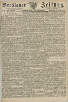 Breslauer Zeitung. Jg.59, Nr. 70 (11 Februar 1878) - Mittag-Ausgabe
