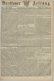 Breslauer Zeitung. Jg.59, Nr. 81 (17 Februar 1878) - Morgen-Ausgabe + dod.
