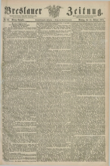 Breslauer Zeitung. Jg.59, Nr. 82 (18 Februar 1878) - Mittag-Ausgabe