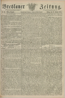 Breslauer Zeitung. Jg.59, Nr. 90 (22 Februar 1878) - Mittag-Ausgabe