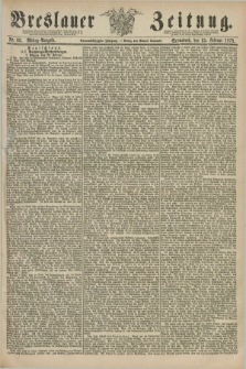 Breslauer Zeitung. Jg.59, Nr. 92 (23 Februar 1878) - Mittag-Ausgabe