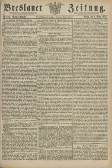 Breslauer Zeitung. Jg.59, Nr. 101 (1 März 1878) - Morgen-Ausgabe + dod.