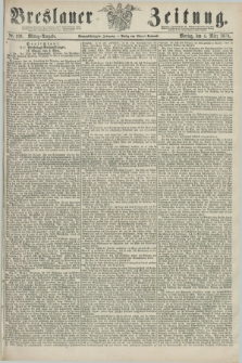Breslauer Zeitung. Jg.59, Nr. 106 (4 März 1878) - Mittag-Ausgabe