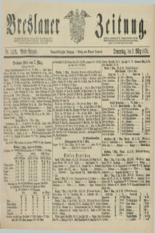 Breslauer Zeitung. Jg.59, Nr. 112 A (7 März 1878) - Abend-Ausgabe