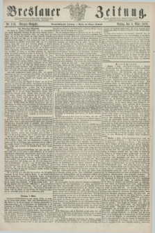 Breslauer Zeitung. Jg.59, Nr. 113 (8 März 1878) - Morgen-Ausgabe + dod.