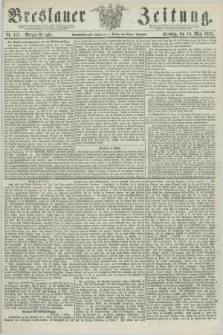 Breslauer Zeitung. Jg.59, Nr. 117 (10 März 1878) - Morgen-Ausgabe + dod.