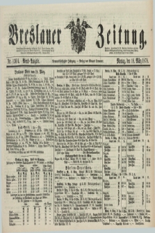 Breslauer Zeitung. Jg.59, Nr. 130 A (18 März 1878) - Abend-Ausgabe