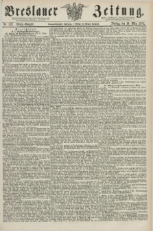 Breslauer Zeitung. Jg.59, Nr. 132 (19 März 1878) - Mittag-Ausgabe