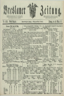 Breslauer Zeitung. Jg.59, Nr. 132 A (19 März 1878) - Abend-Ausgabe
