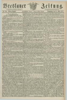 Breslauer Zeitung. Jg.59, Nr. 136 (21 März 1878) - Mittag-Ausgabe
