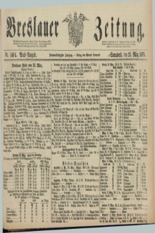 Breslauer Zeitung. Jg.59, Nr. 140 A (23 März 1878) - Abend-Ausgabe