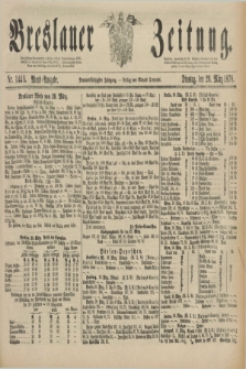 Breslauer Zeitung. Jg.59, Nr. 144 A (26 März 1878) - Abend-Ausgabe