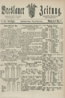 Breslauer Zeitung. Jg.59, Nr. 146 A (27 März 1878) - Abend-Ausgabe