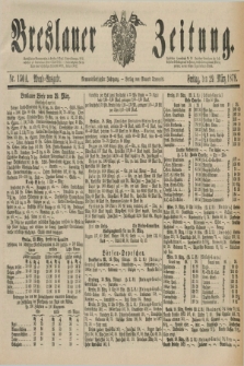 Breslauer Zeitung. Jg.59, Nr. 150 A (29 März 1878) - Abend-Ausgabe