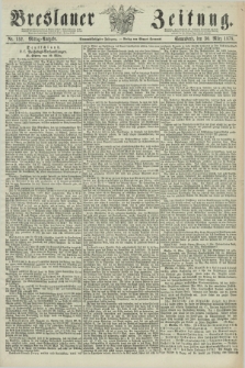 Breslauer Zeitung. Jg.59, Nr. 152 (30 März 1878) - Mittag-Ausgabe