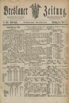 Breslauer Zeitung. Jg.59, Nr. 160 A (4 April 1878) - Abend-Ausgabe