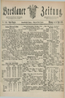 Breslauer Zeitung. Jg.59, Nr. 170 A (10 April 1878) - Abend-Ausgabe