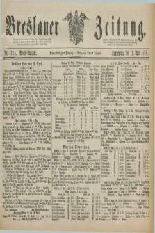 Breslauer Zeitung. Jg.59, Nr. 172 A (11 April 1878) - Abend-Ausgabe