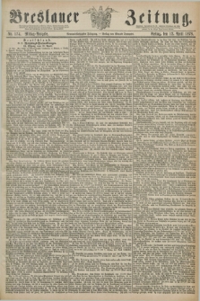Breslauer Zeitung. Jg.59, Nr. 174 (12 April 1878) - Mittag-Ausgabe