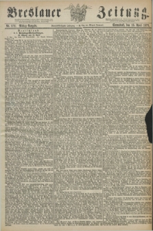 Breslauer Zeitung. Jg.59, Nr. 176 (13 April 1878) - Mittag-Ausgabe