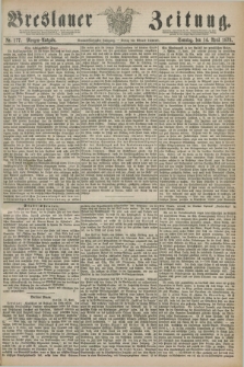 Breslauer Zeitung. Jg.59, Nr. 177 (14 April 1878) - Morgen-Ausgabe + dod.