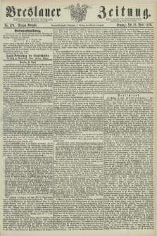 Breslauer Zeitung. Jg.59, Nr. 179 (16 April 1878) - Morgen-Ausgabe + dod.