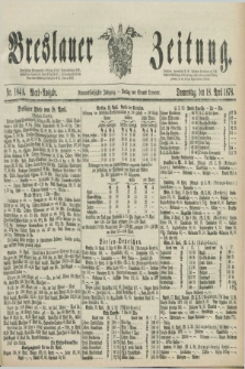 Breslauer Zeitung. Jg.59, Nr. 184 A (18 April 1878) - Abend-Ausgabe