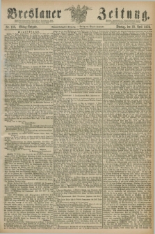 Breslauer Zeitung. Jg.59, Nr. 188 (23 April 1878) - Mittag-Ausgabe